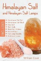  Himalayan Salt and Himalayan Salt Lamps: Himalayan Pink Salt, Himalayan Salt Block, Sea Salt, Bath Salts,...