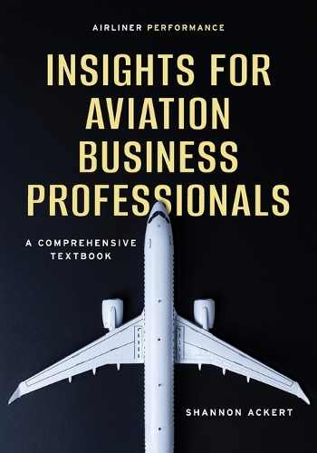 Airliner Performance: Insights for Aviation Business Professionals