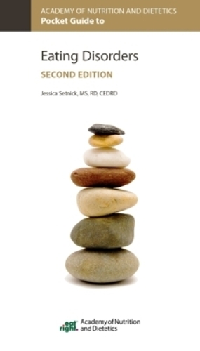 Academy of Nutrition and Dietetics Pocket Guide to Eating Disorders