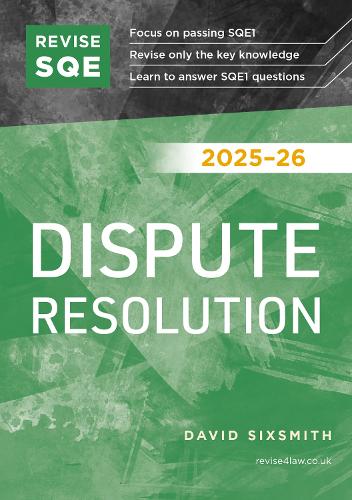 Revise SQE Dispute Resolution 2025/26: SQE1 Revision Guide