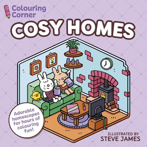 Colouring Corner: Cosy Homes: Adorable Homescapes for Hours of Colouring Fun