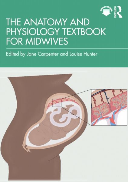 Anatomy and Physiology Textbook for Midwives, The