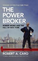 Power Broker, The: Robert Moses and the Fall of New York