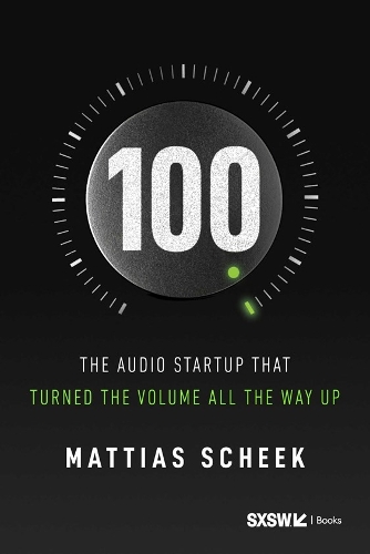 100: The Audio Startup That Turned the Volume All the Way Up