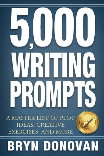 5,000 Writing Prompts: A Master List of Plot Ideas, Creative Exercises