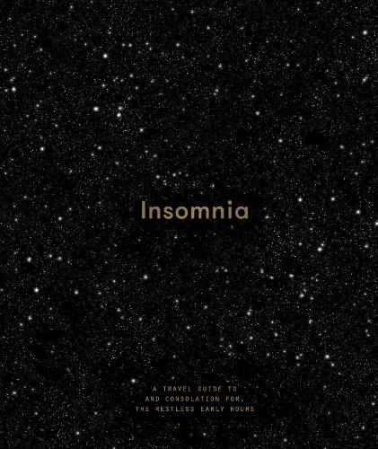 Insomnia: a guide to, and consolation for, the restless early hours