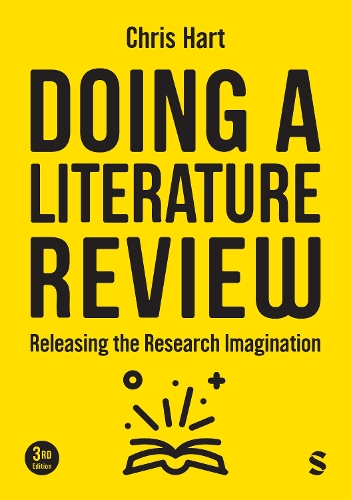 Doing a Literature Review: Releasing the Research Imagination